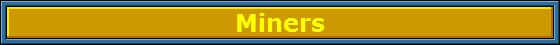 Miners