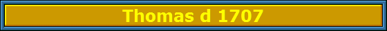 Thomas d 1707